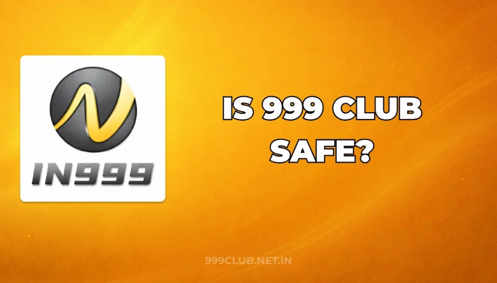 IS 999 CLUB SAFE?
